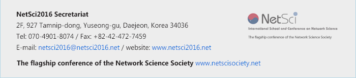 NetSci2016 Secretariat :: E-mail: netsci2016@netsci2016.net / website: www.netsci2016.net / The flagship conference of the Network Science Society www.netscisociety.net  